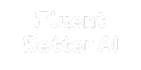 FluentBetter AI